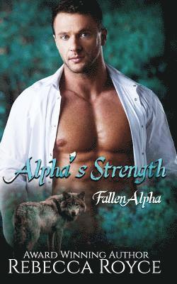 Alpha's Strength: A Paranormal Romance 1