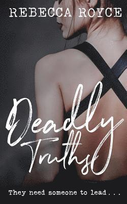 Rebecca Royce - Deadly Truths, Häftad