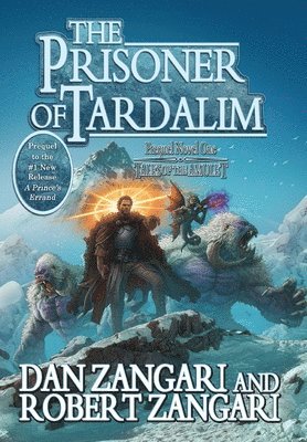 Dan Zangari, Robert Zangari - Prisoner of Tardalim, Inbunden