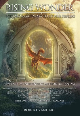 Robert Zangari, Dan Zangari, Austin Colton - Rising Wonder, Inbunden