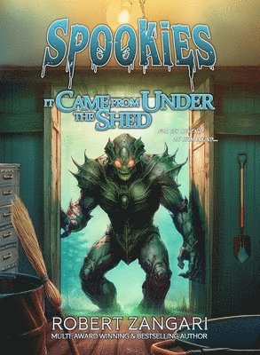 Robert Zangari - It Came from Under the Shed, Häftad