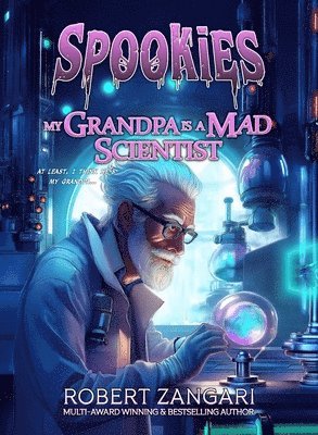 Robert Zangari - My Grandpa is a Mad Scientist, Häftad