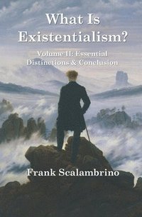 bokomslag What Is Existentialism? Vol. II