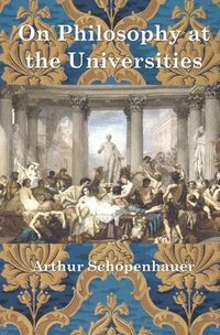 bokomslag On Philosophy at the Universities
