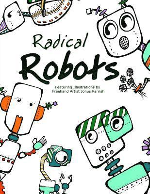 Radical Robots: Coloring Book 1