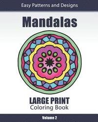 bokomslag Mandalas Large Print Coloring Book: Easy to See Patterns and Designs for Beginners & Seniors: for Relaxation and Stress Relief - Volume 2