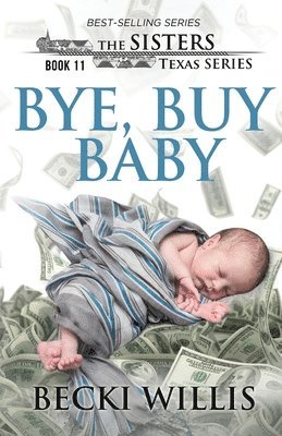 Becki Willis - Bye, Buy Baby, Häftad