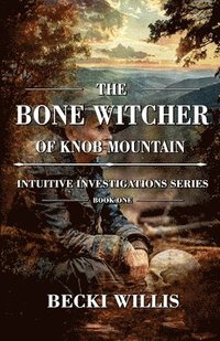 bokomslag The Bone Witcher of Knob Mountain