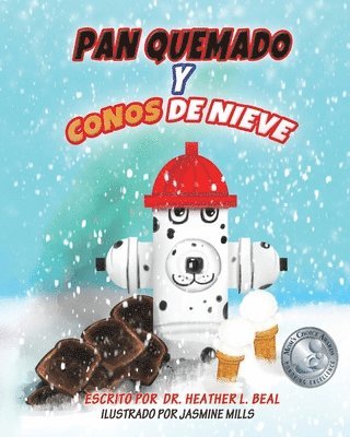 Pan Quemado y Conos de Nieve (Spanish Edition) 1