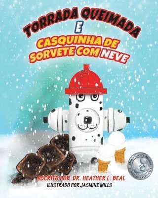 Torrada Queimada e Casquinha de Sorvete de Neve (Portuguese Edition) 1