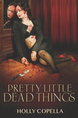 Holly Copella - Pretty Little Dead Things, Häftad