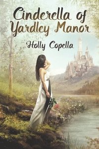 bokomslag Cinderella of Yardley Manor
