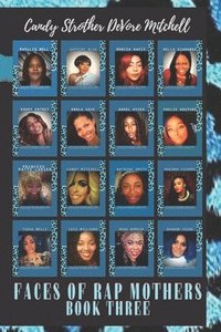 bokomslag Faces of Rap Mothers - Book Three