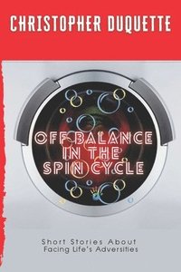 bokomslag Off Balance In The Spin Cycle