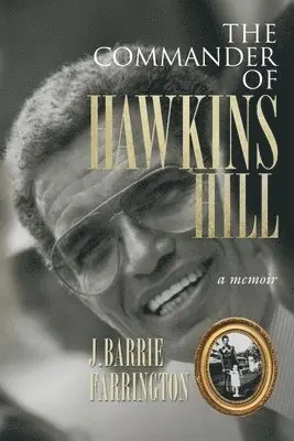 J Barrie Farrington - Commander of Hawkins Hill, Häftad. Tillgänglighet: Lägg i varukorg