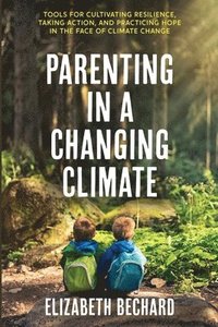 bokomslag Parenting in a Changing Climate