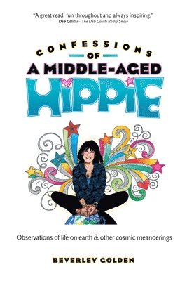 Confessions of a Middle-Aged Hippie 1