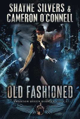 Old Fashioned: Phantom Queen Book 3 - A Temple Verse Series 1