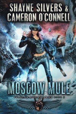 Moscow Mule: Phantom Queen Book 5 - A Temple Verse Series 1