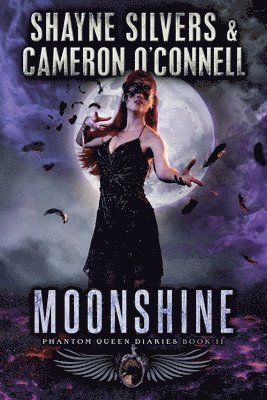 Cameron O'Connell, Shayne Silvers - Moonshine: Phantom Queen Book 11-A Temple Verse Series, Häftad