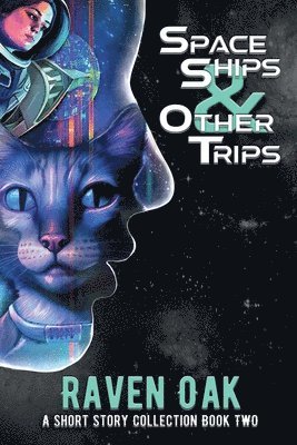Raven Oak - Space Ships & Other Trips, Häftad