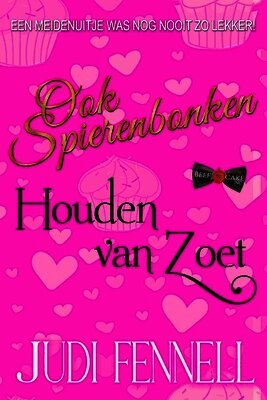 Ook Spierenbonken Houden van Zoet