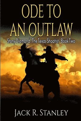 Ode To An Outlaw (LP): Vol. 2 Stony Diamond The Texas Shootist 1