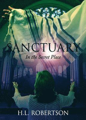 H. L. Robertson - Sanctuary: In the Secret Place, Häftad
