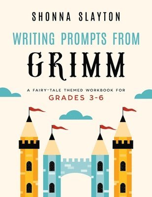 Writing Prompts From Grimm 1