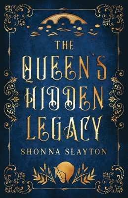 Shonna Slayton - Queen's Hidden Legacy, Häftad