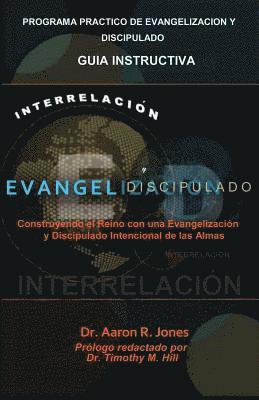 Aaron R Jones - Interrelacionar El Evangelismo Y El Discipulado, Häftad