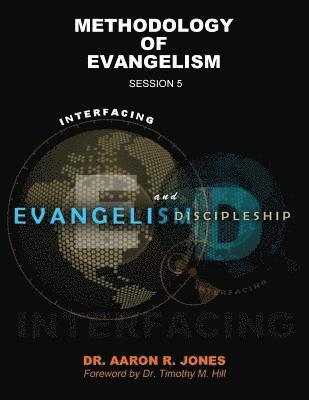 Aaron R Jones, Aaron R. Jones - Interfacing Evangelism and Discipleship Session 5, Häftad
