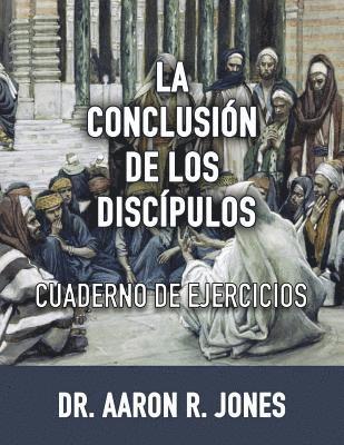 bokomslag La Conclusion de los Discipulos