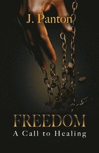 bokomslag Freedom A Call to Healing
