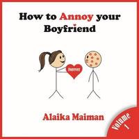 bokomslag How to Annoy your Boyfriend