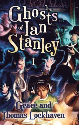 bokomslag The Ghosts of Ian Stanley (Book 1)