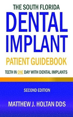 bokomslag The South Florida Dental Implant Patient Guidebook