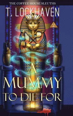 Mummy to Die For (Book 2)