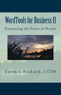 bokomslag WordTools for Business II: Harnessing the Power of Words!