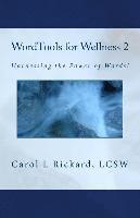 WordTools for Wellness 2: Harnessing the Power of Words!