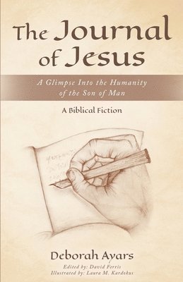 bokomslag The Journal of Jesus: A Glimpse into the Humanity of the Son of Man