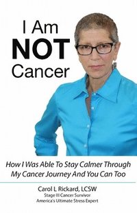 bokomslag I Am NOT Cancer