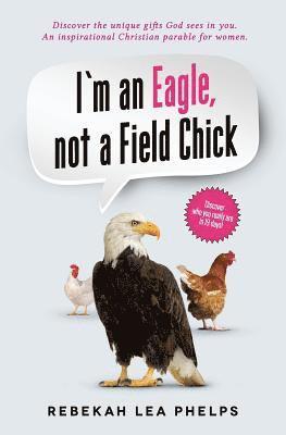 I'm an Eagle, not a Field Chick 1