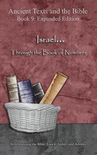 bokomslag Israel... Through the Book of Numbers - Expanded Edition: Synchronizing the Bible, Enoch, Jasher, and Jubilees