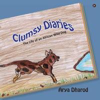 bokomslag Clumsy Diaries: The Life of an African Wild Dog