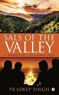 Pradeep Singh - Sals of the Valley: A Memorial to Dehra Dun, Häftad