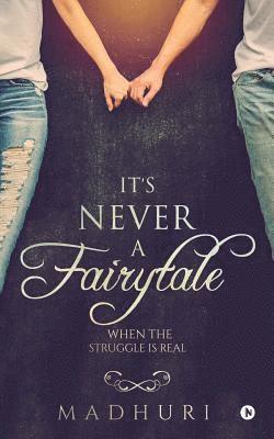 It's Never a Fairytale: When the Struggle Is Real 1