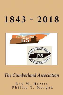 Phillip T. Morgan, Roy W. Harris - The Cumberland Association: Celebrating 175 years of Leadership, Ministry and Service, Häftad