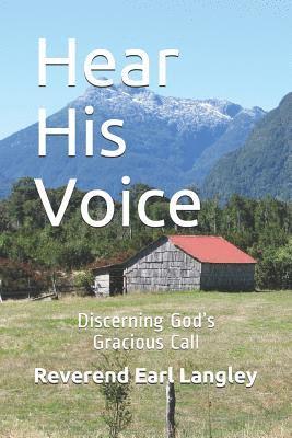 Hear His Voice: Discerning God's Gracious Call 1