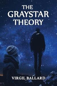 bokomslag The GrayStar Theory